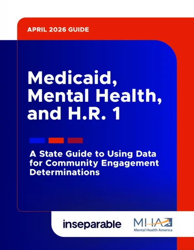 Medicaid, Mental Health, and H.R. 1: A State Guide to Using Data for Community Engagement Determinations Report Cover